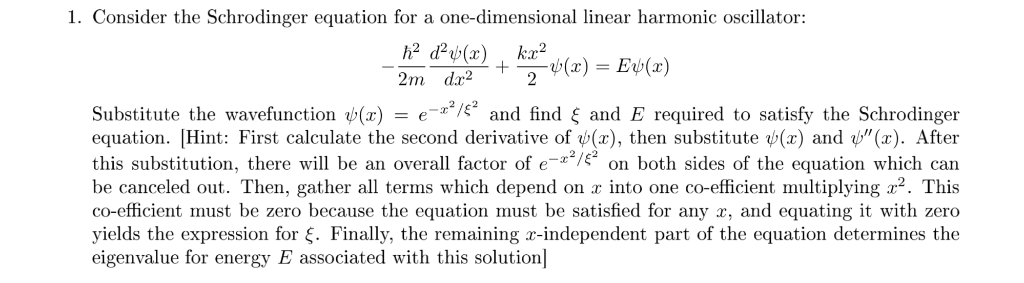 Solved 1. Consider the Schrodinger equation for a | Chegg.com