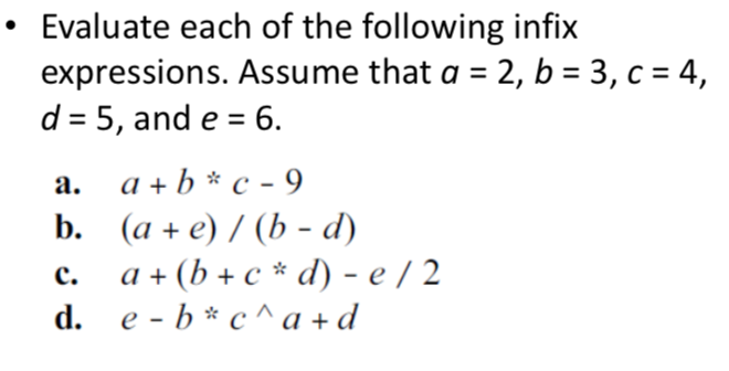 Solved Evaluate each of the following infix expressions. | Chegg.com
