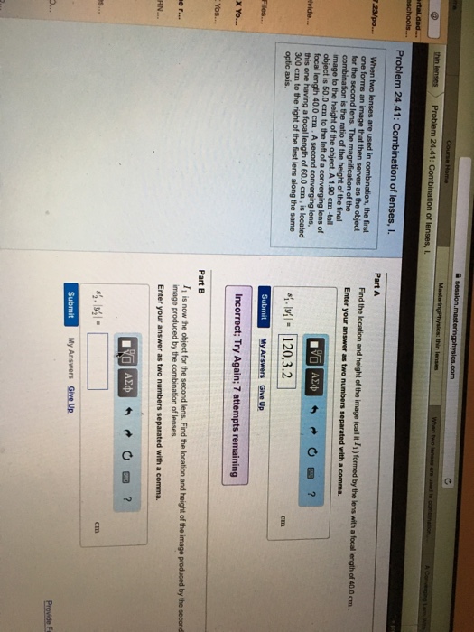 Solved When two lenses are used in combination, the first