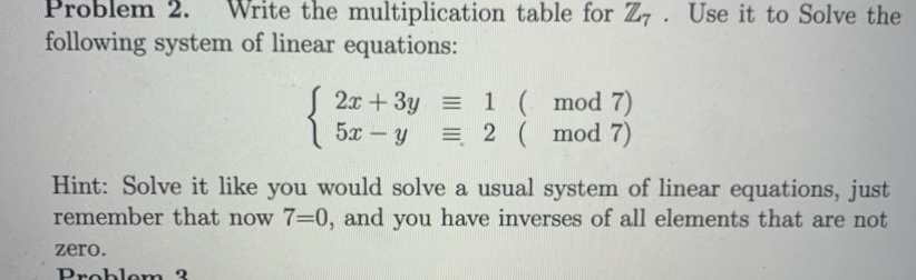 Solved Problem 2 ï Write The Multiplication Table For Z7 Chegg Solved Problem 2 ï Write The Multiplication Table For Z7 Chegg