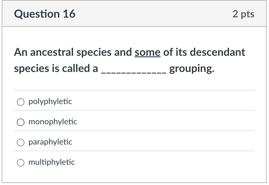 Solved Question 16An ancestral species and some of its | Chegg.com