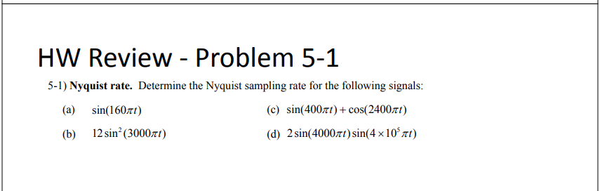 Solved HW Review - Problem 5-1 5-1) Nyquist rate. Determine | Chegg.com