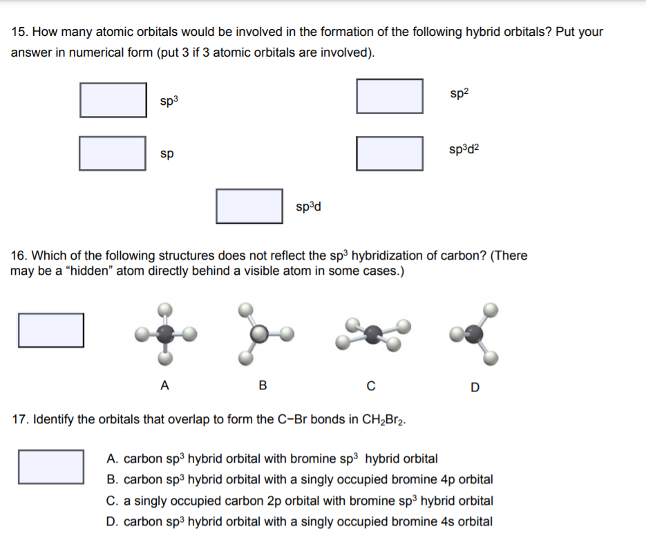 Solved 15. How Many Atomic Orbitals Would Be Involved In The 