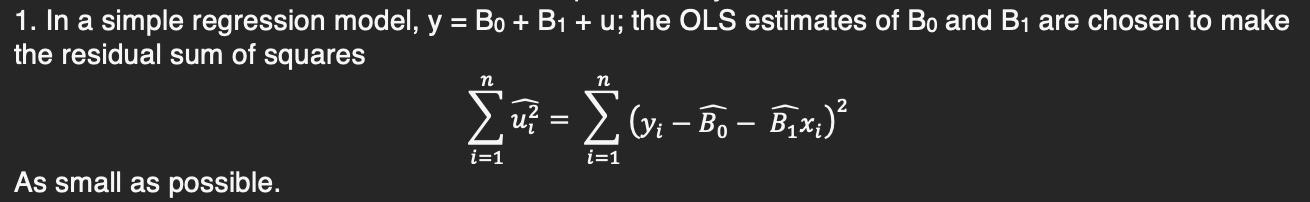 Solved 1. In a simple regression model, y=B0+B1+u; the OLS | Chegg.com