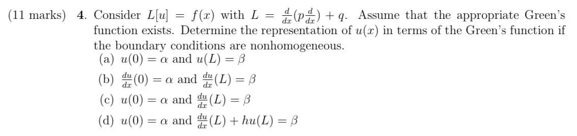 = (11 marks) 4. Consider L[u] = f(x) with L = det | Chegg.com