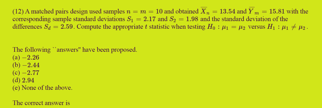 Solved 12 A Matched Pairs Design Used Samples N M 10 Chegg