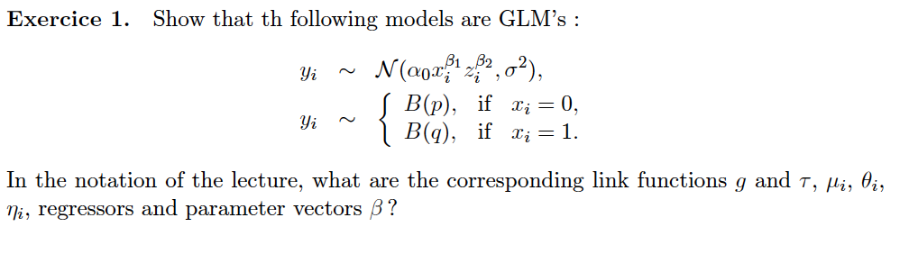 Exercice 1. Show that th following models are GLM's: | Chegg.com