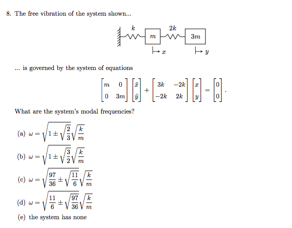 Solved 8 The Free Vibration Of The System Shown I Chegg Com