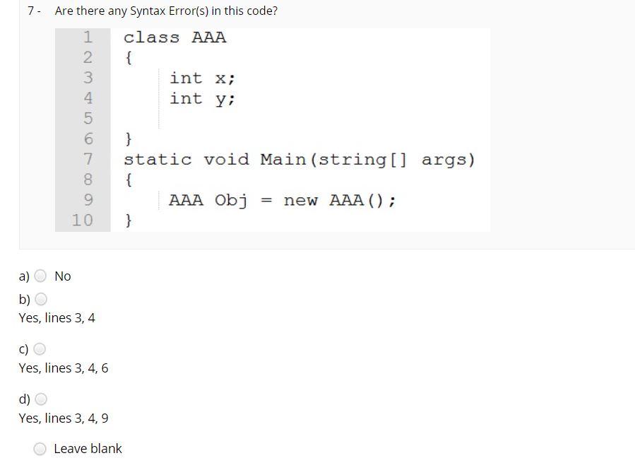 Solved 7. Are there any Syntax Error(s) in this code? 1 | Chegg.com