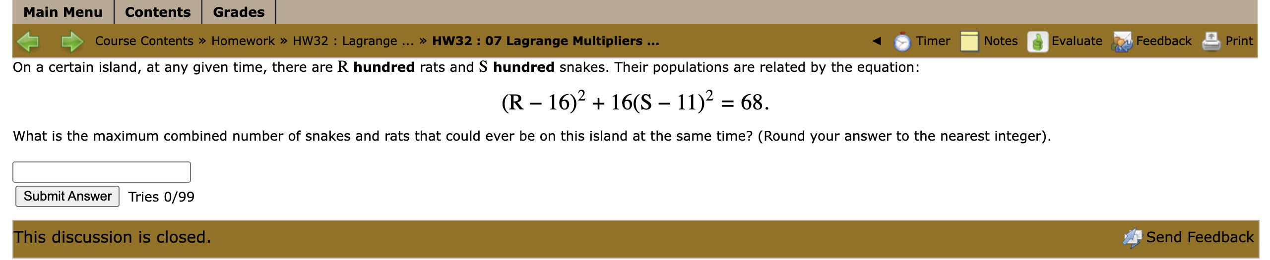 Solved (R−16)2+16(S−11)2=68 What is the maximum combined | Chegg.com