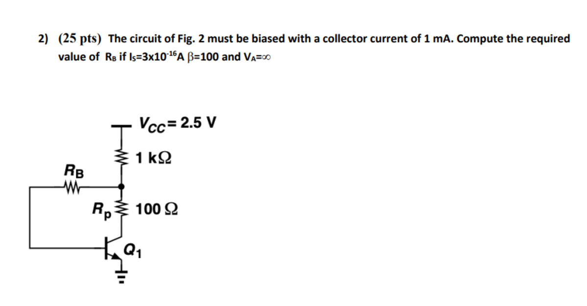 Solved ( 25 pts) ﻿The circuit of ﻿Fig. 2 ﻿must be ﻿biased | Chegg.com