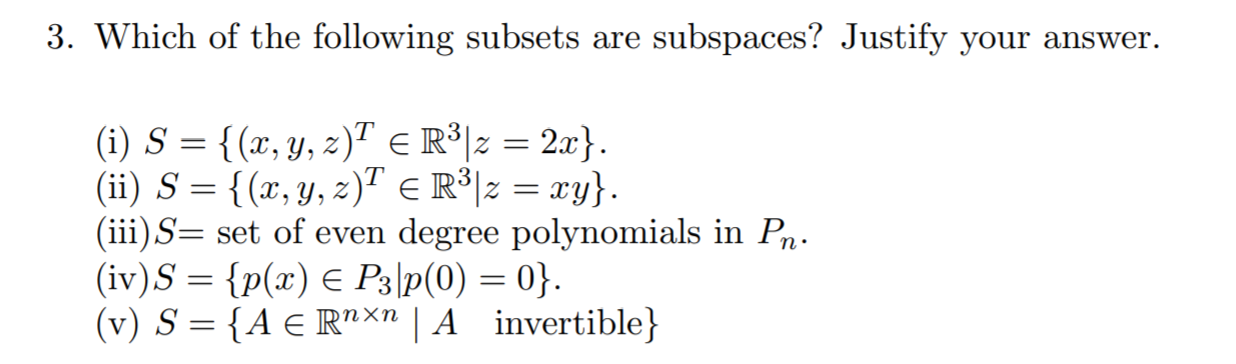 Solved 3 Which Of The Following Subsets Are Subspaces J Chegg Com