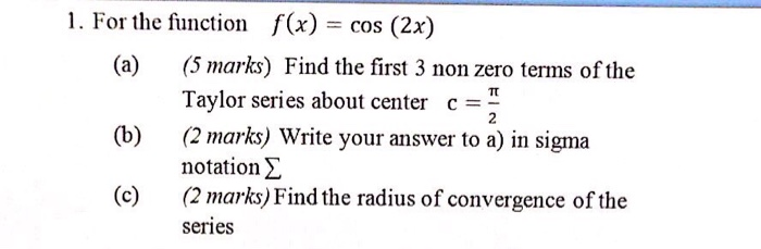 Solved 1. For the function f(x) cos (2x) (a) (5 marks) Find | Chegg.com