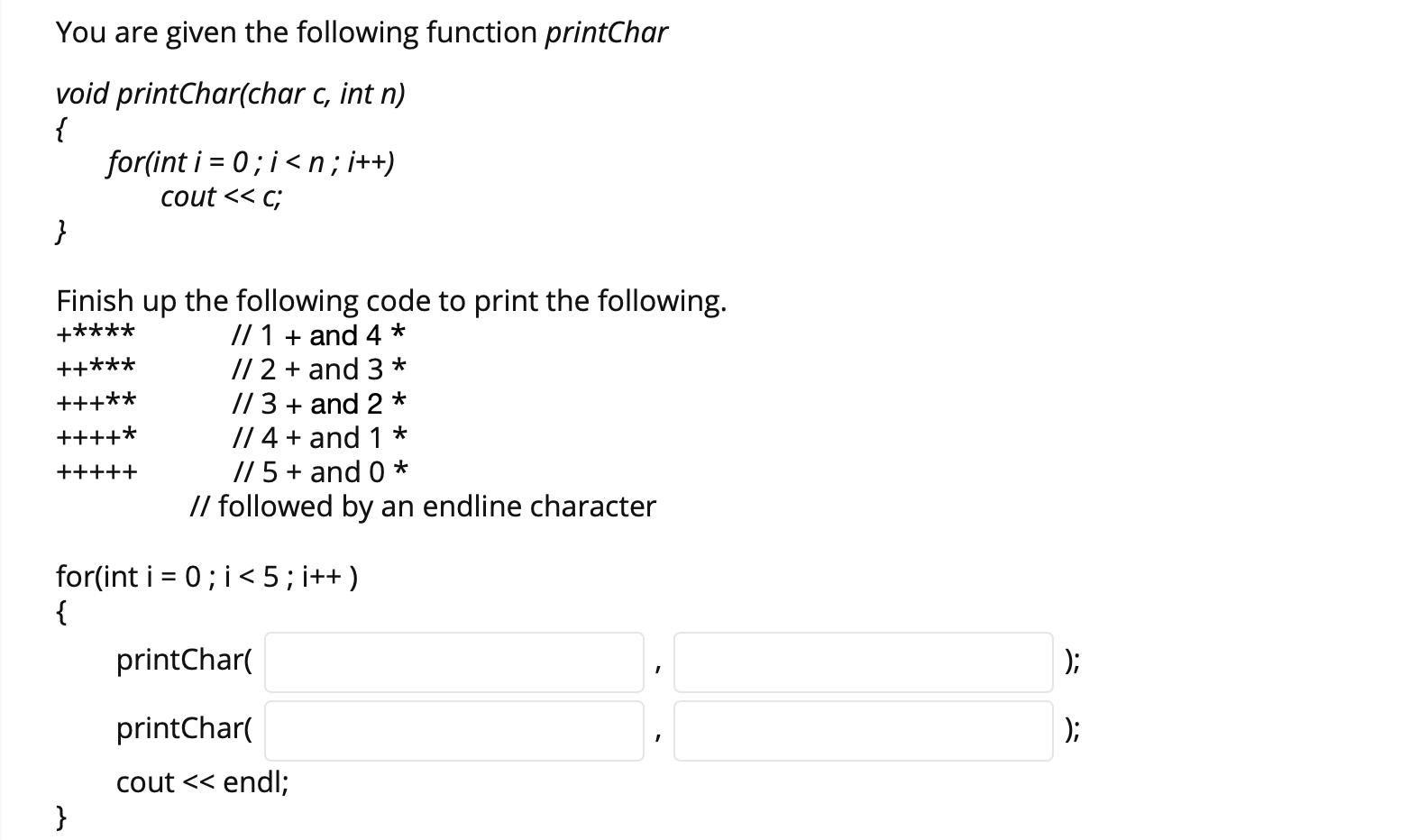 Solved You are given the following function printChar void | Chegg.com