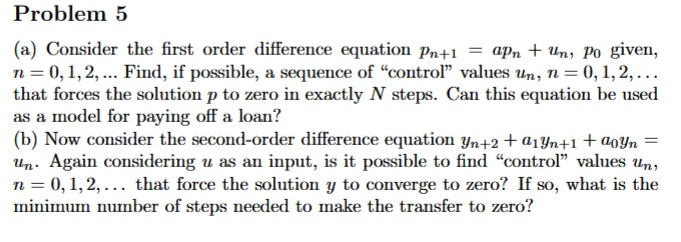 Problem 5 (a) Consider the first order difference | Chegg.com