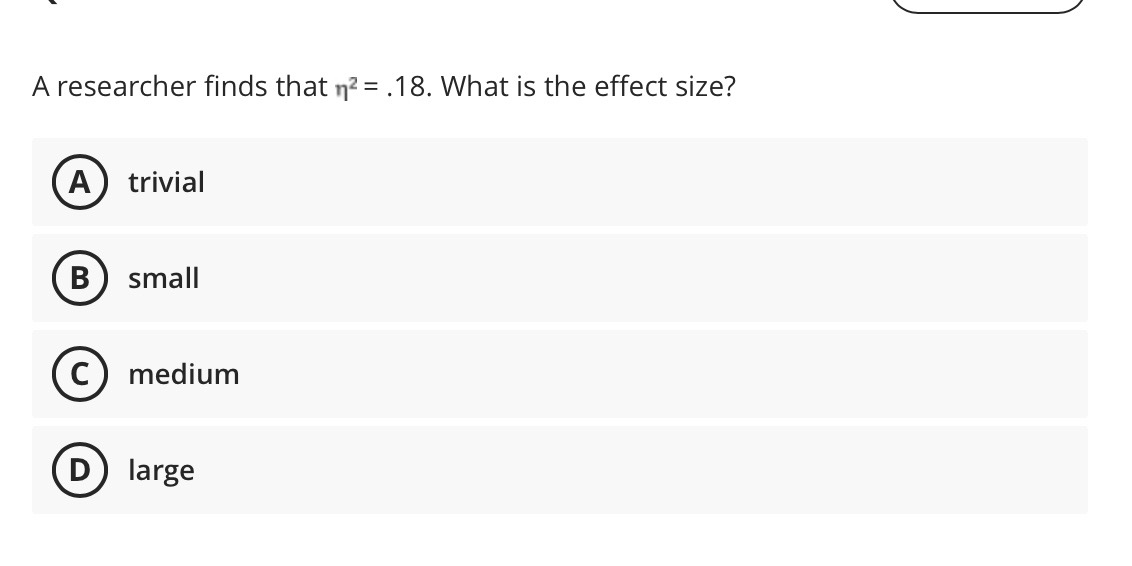 Solved A researcher finds that η2=.18. What is the effect | Chegg.com