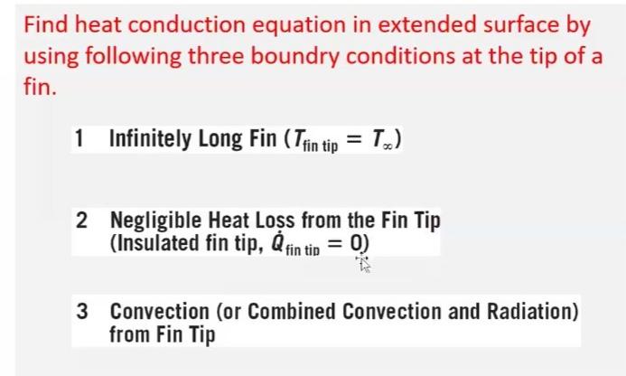 Solved Find heat conduction equation in extended surface by | Chegg.com