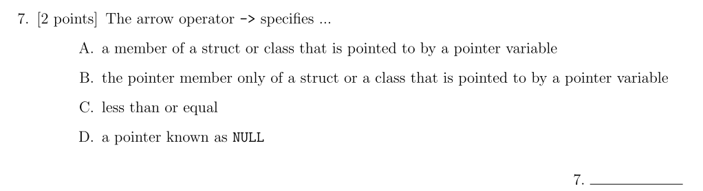Solved 7. [2 points) The arrow operator -> specifies ... A. | Chegg.com