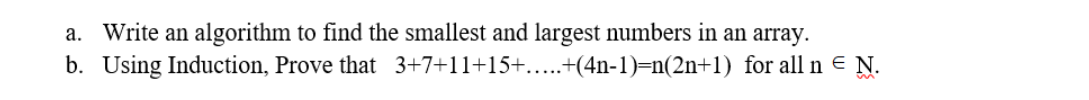 Solved a. Write an algorithm to find the smallest and | Chegg.com