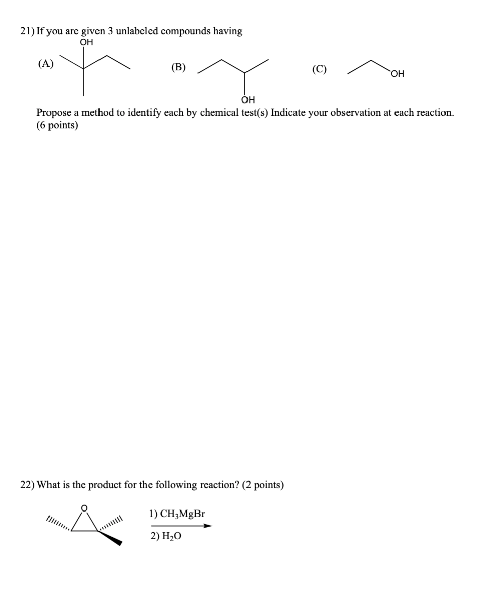 Solved 21) If you are given 3 unlabeled compounds having OH