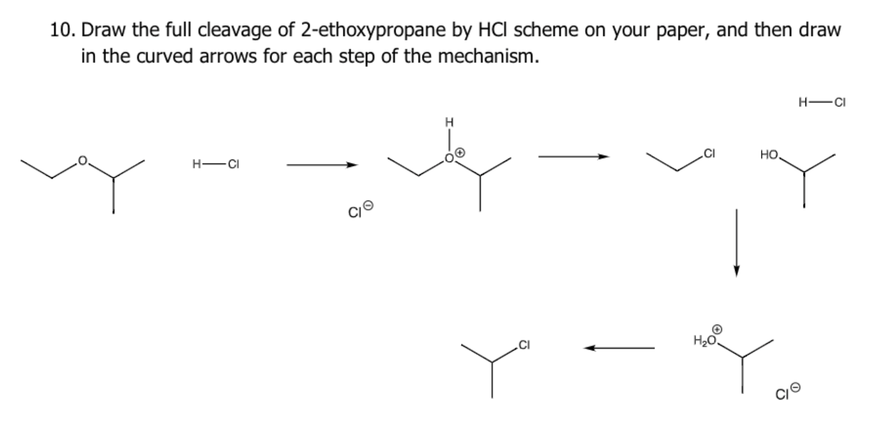 Solved 10. Draw the full cleavage of 2-ethoxypropane by HCl | Chegg.com