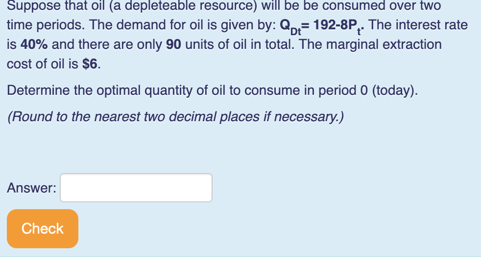 Solved Suppose That Oil (a Depleteable Resource) Will Be Be | Chegg.com