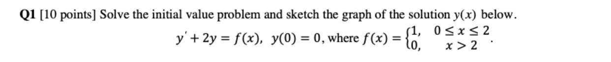 Solved Q1 [10 Points] Solve The Initial Value Problem And