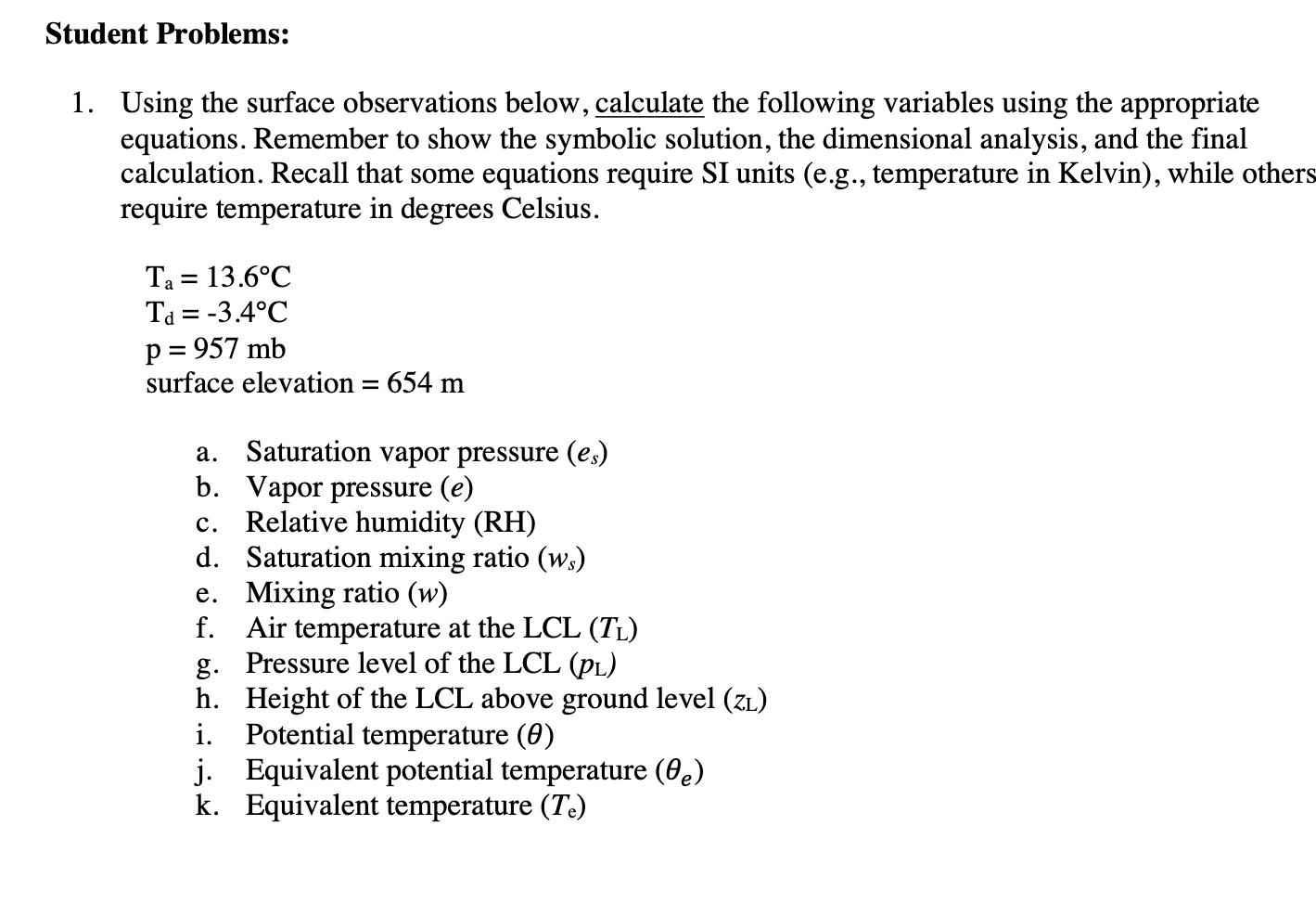 Solved Using the surface observations below, calculate the | Chegg.com