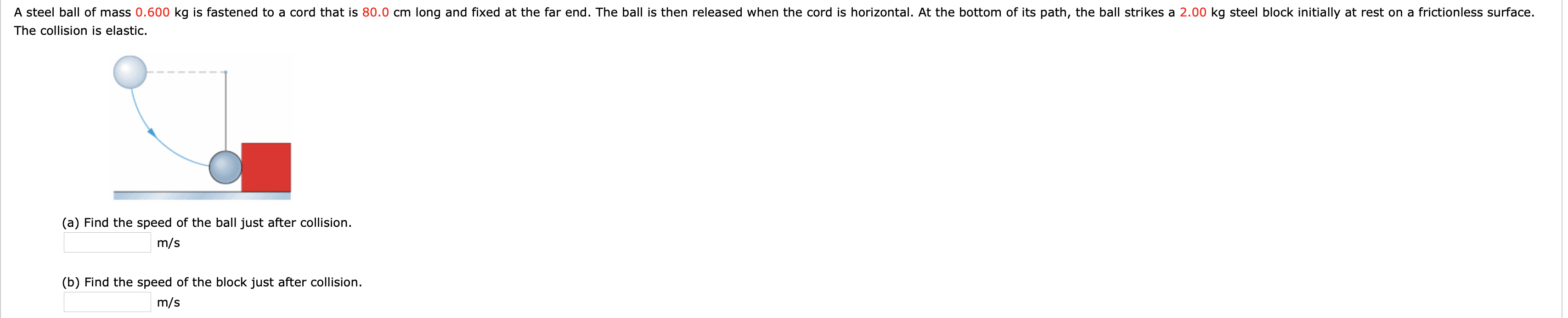 Solved A steel ball of mass 0.600 kg is fastened to a cord