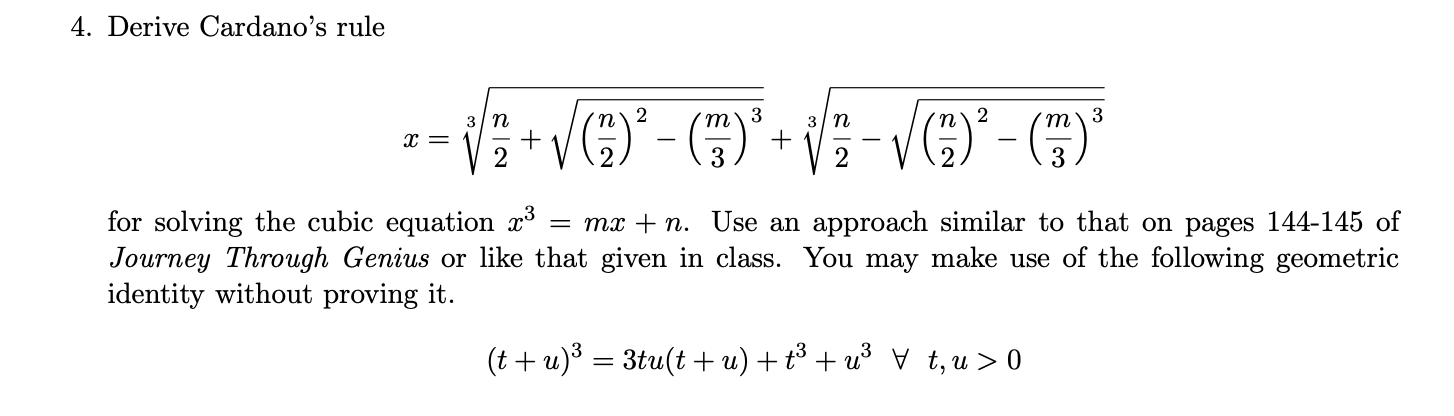 Solved 4. Derive Cardano's rule 2 т 3 3 n 2 3 3 n X = + (9) | Chegg.com