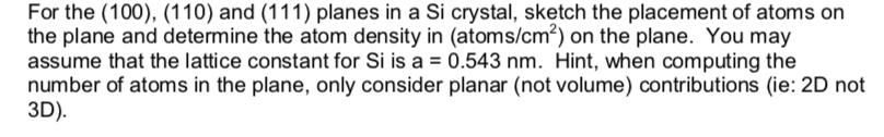 Solved For the (100) 110) and (111) planes in a Si crystal, | Chegg.com