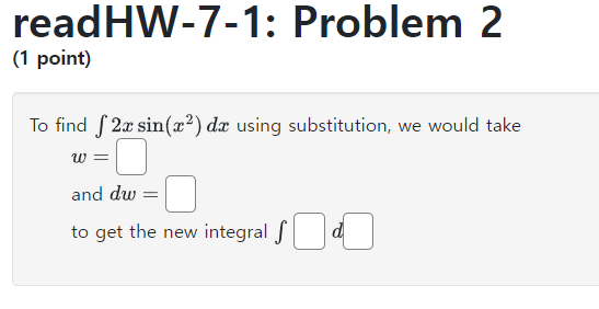 Solved readHW-7-1: Problem 3 (1 point) To find ∫244x3f(x4)dx | Chegg.com
