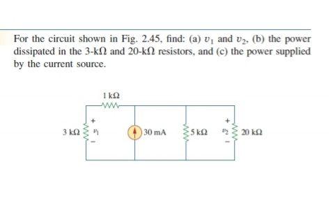 Solved For the circuit shown in Fig. 2.45, find: (a) v, and | Chegg.com