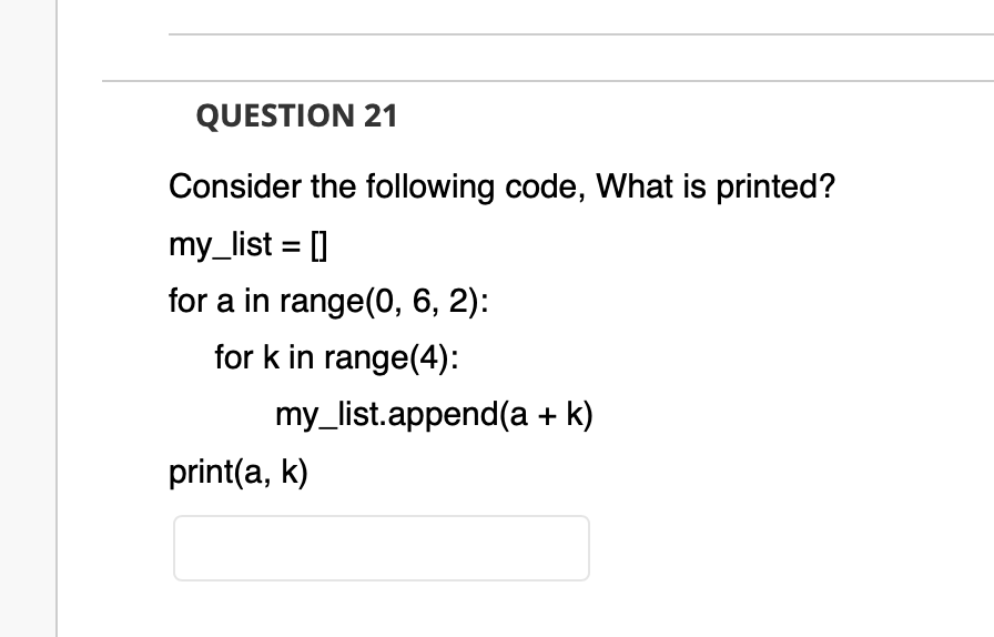 Solved QUESTION 21 = Consider the following code, What is | Chegg.com