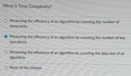 Solved What is Time Complexity? Measuring the efficiency of | Chegg.com