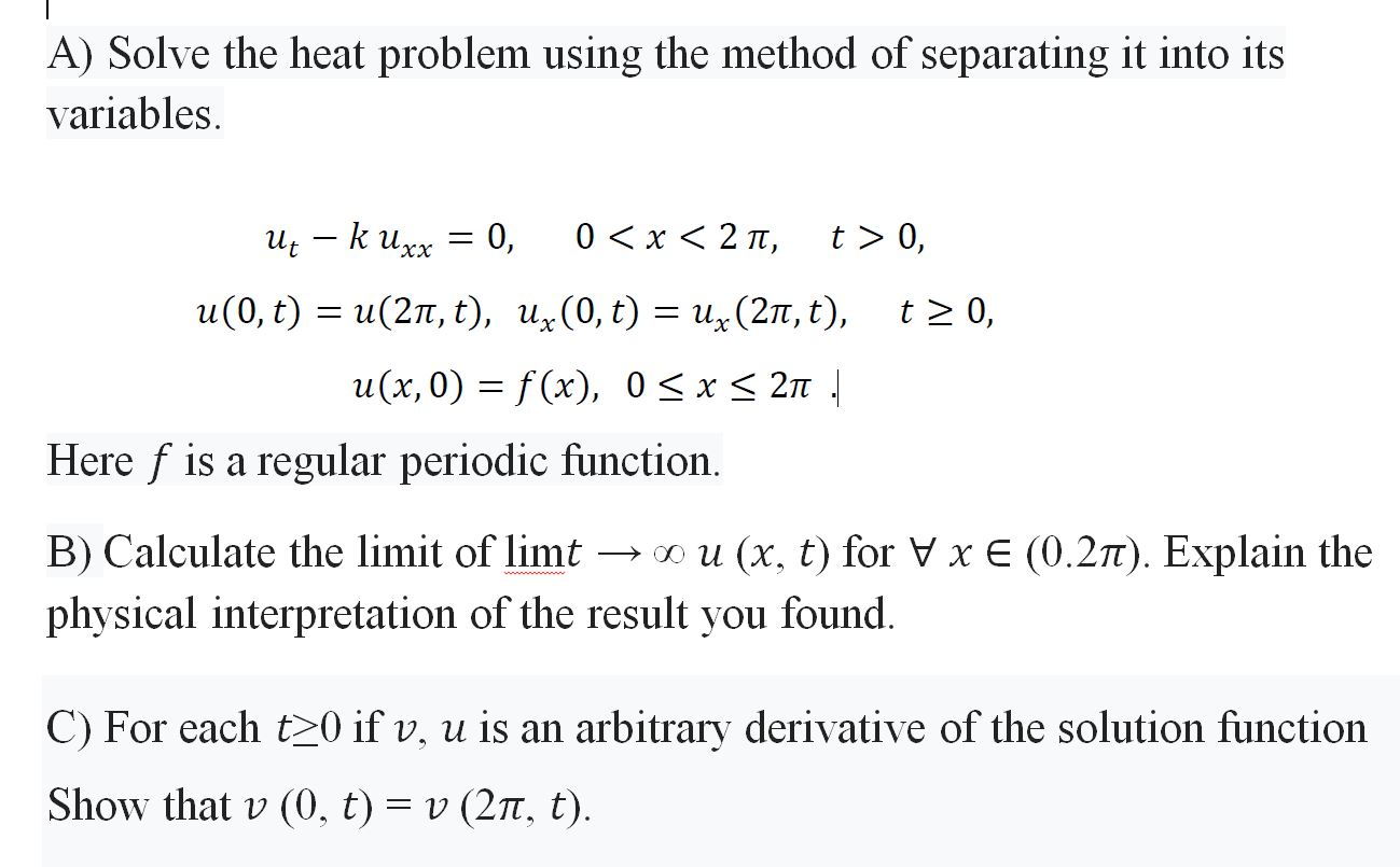 Solved A) Solve The Heat Problem Using The Method Of | Chegg.com