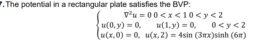 Solved The potential in a rectangular plate satisfies the | Chegg.com
