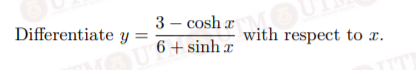 Solved Differentiate y 3 - cosh 6+sinh 2 with respect to 2. | Chegg.com