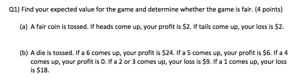 Solved Q1) Find Your Expected Value For The Game And | Chegg.com