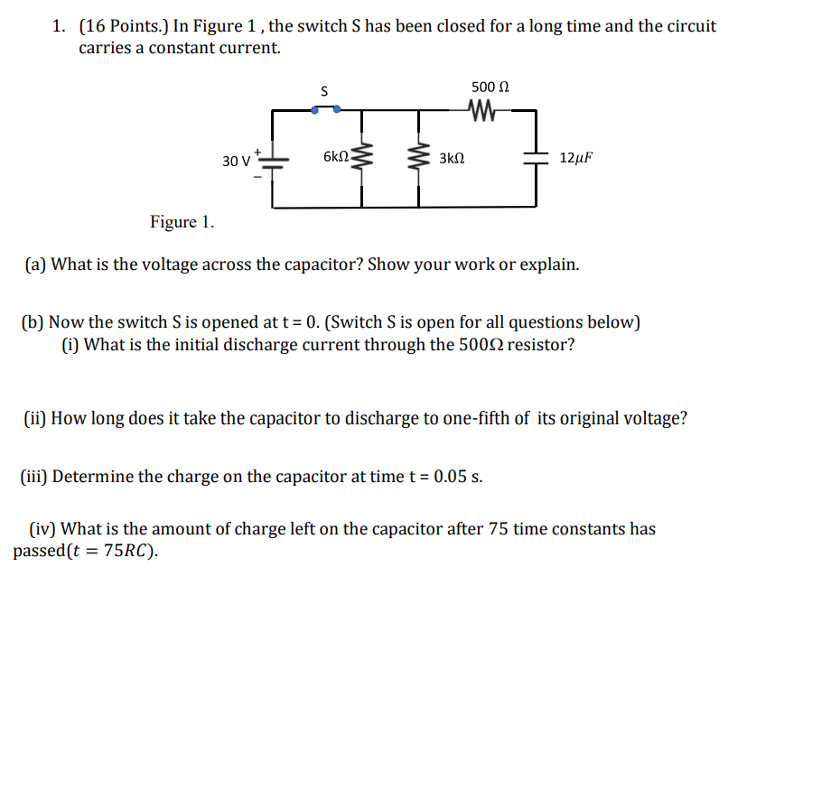 Solved 1. (16 Points.) In Figure 1, the switch S has been | Chegg.com