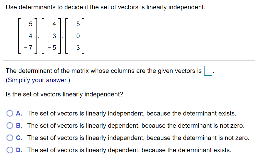 Solved Use determinants to decide if the set of vectors is | Chegg.com