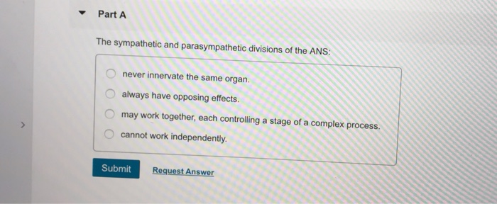 Solved PartA The sympathetic and parasympathetic divisions | Chegg.com