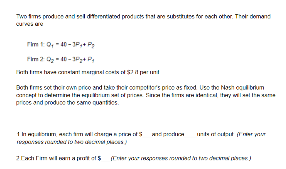 Solved Two firms produce and sell differentiated products