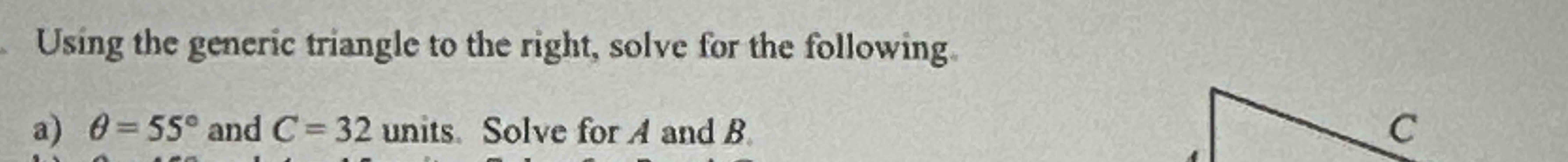 Solved Using the generic triangle to the right, solve for | Chegg.com