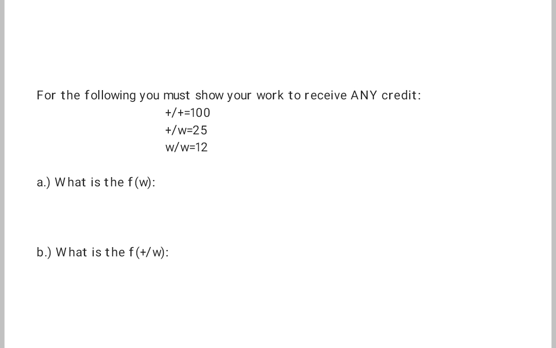 Solved For the following you must show your work to receive | Chegg.com