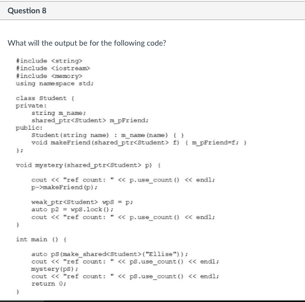 Solved Question 8 What will the output be for the following | Chegg.com