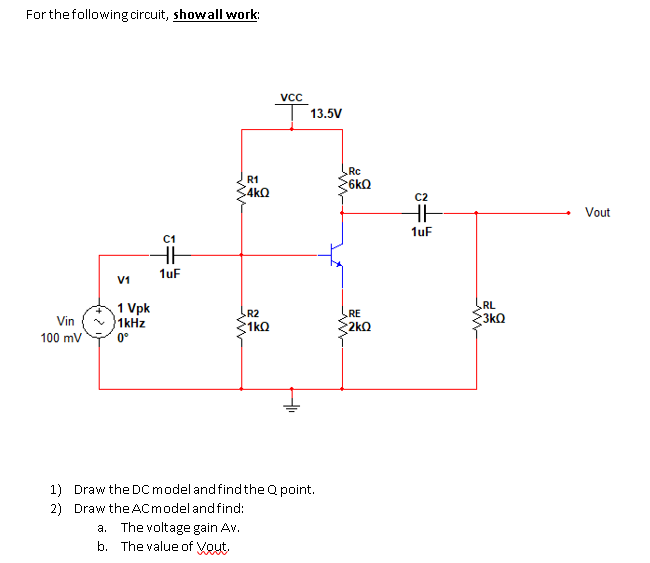 Solved For the following circuit, showall work: VCC 13.5V 1 | Chegg.com