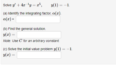 Solved Solve y′+4x−1y=x5,y(1)=−1 (a) Identify the | Chegg.com