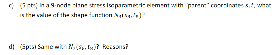 Solved c) (5 pts) In a 9-node plane stress isoparametric | Chegg.com