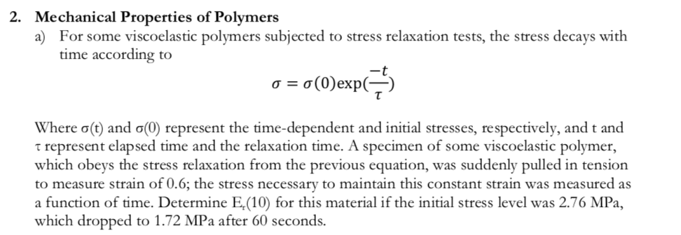 Solved 2. Mechanical Properties of Polymers ) For some | Chegg.com